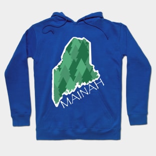 The Pine Tree State Hoodie